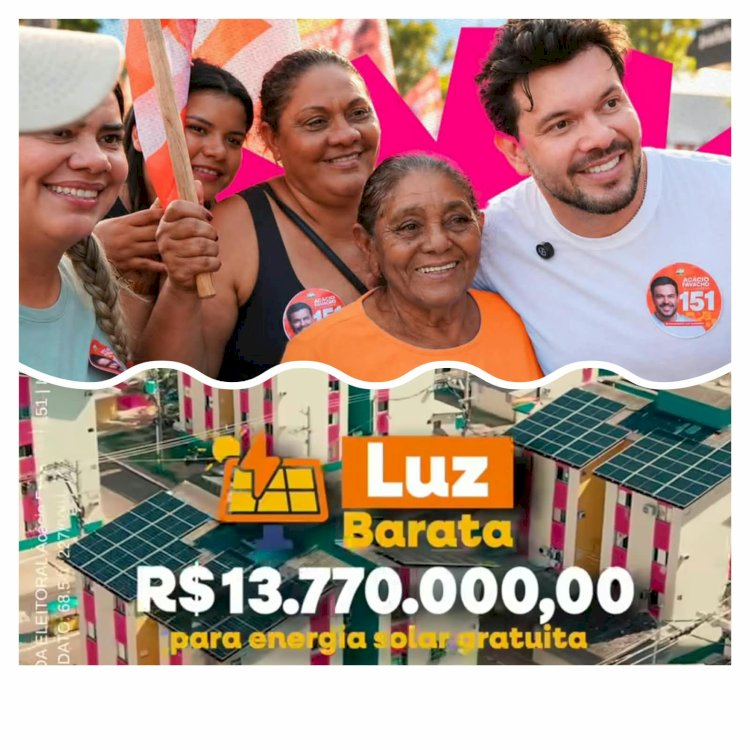 Com Acácio Favacho no Senado, ele levará esperança solar para os 16 municípios com o projeto Luz Barata.
